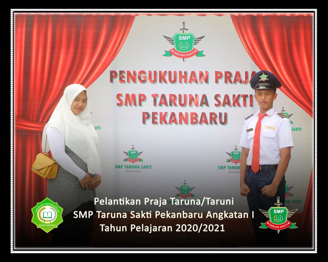 Pelantikan Praja Taruna/Taruni
SMP Taruna Sakti Pekanbaru Angkatan I
Tahun Pelajaran 2020/2021